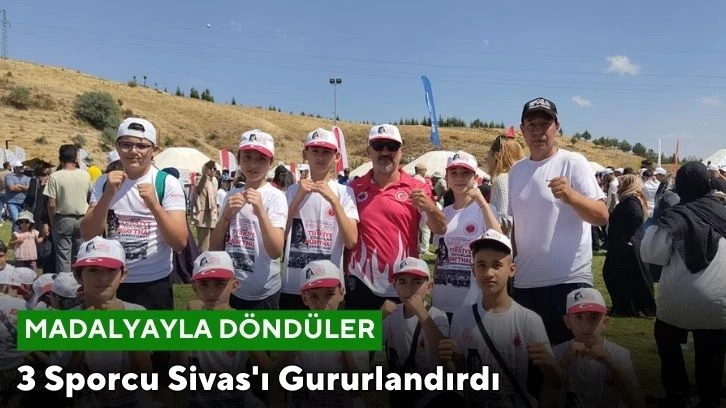 3 Sporcu Sivas'ı Gururlandırdı