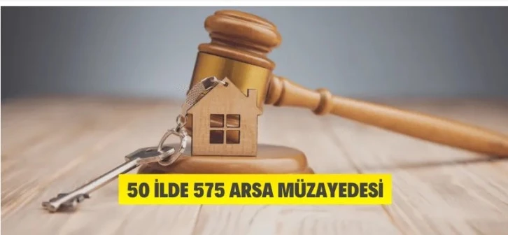 50 ilde 575 muhtelif arsa müzayedesi