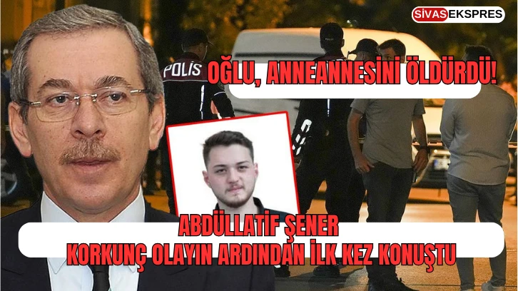 Abdüllatif Şener Korkunç Olayın Ardından İlk Kez Konuştu