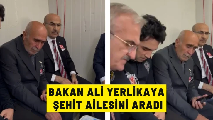 Bakan Ali Yerlikaya Şehit Ailesini Aradı