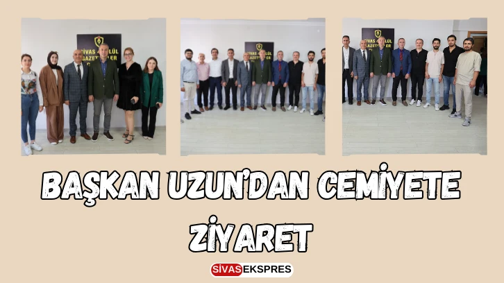 Başkan Uzun’dan Cemiyete Ziyaret