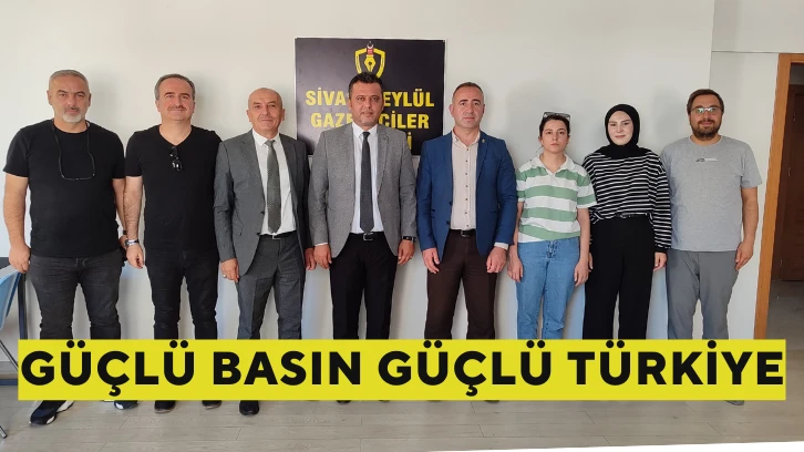 Güçlü Basın Güçlü Türkiye