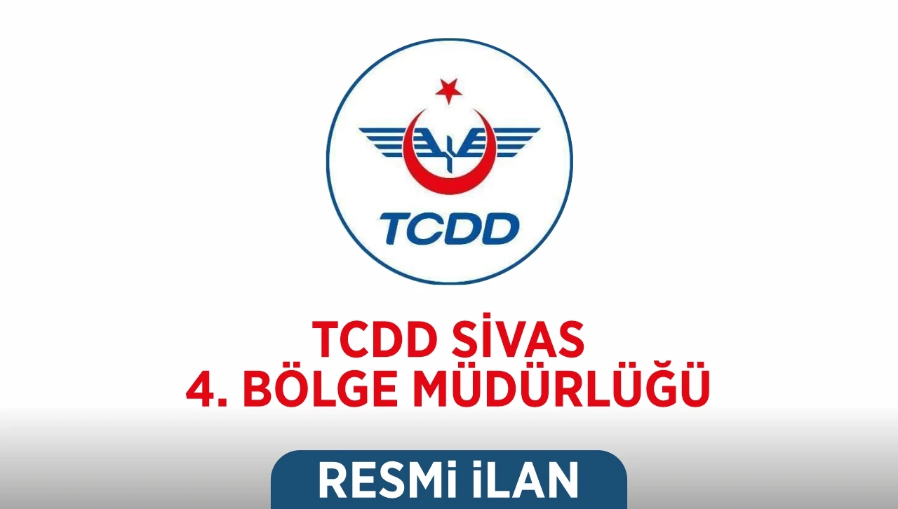 TCDD 4. BÖLGE MÜDÜRLÜĞÜ (SİVAS)