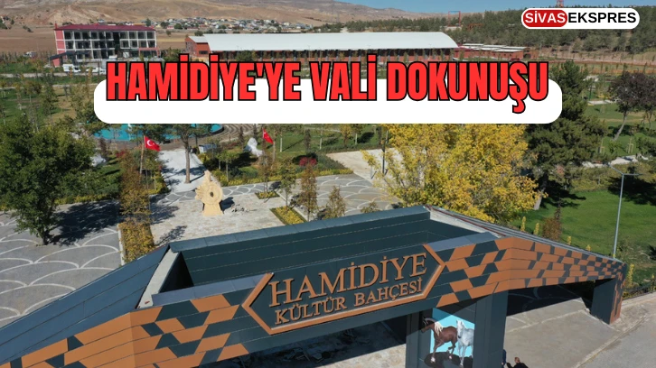 Hamidiye'ye Vali Dokunuşu