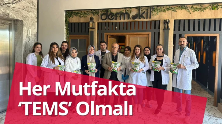 Her Mutfakta 'TEMS' Olmalı 