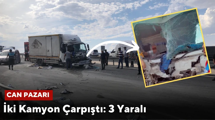 İki Kamyon Çarpıştı: 3 Yaralı