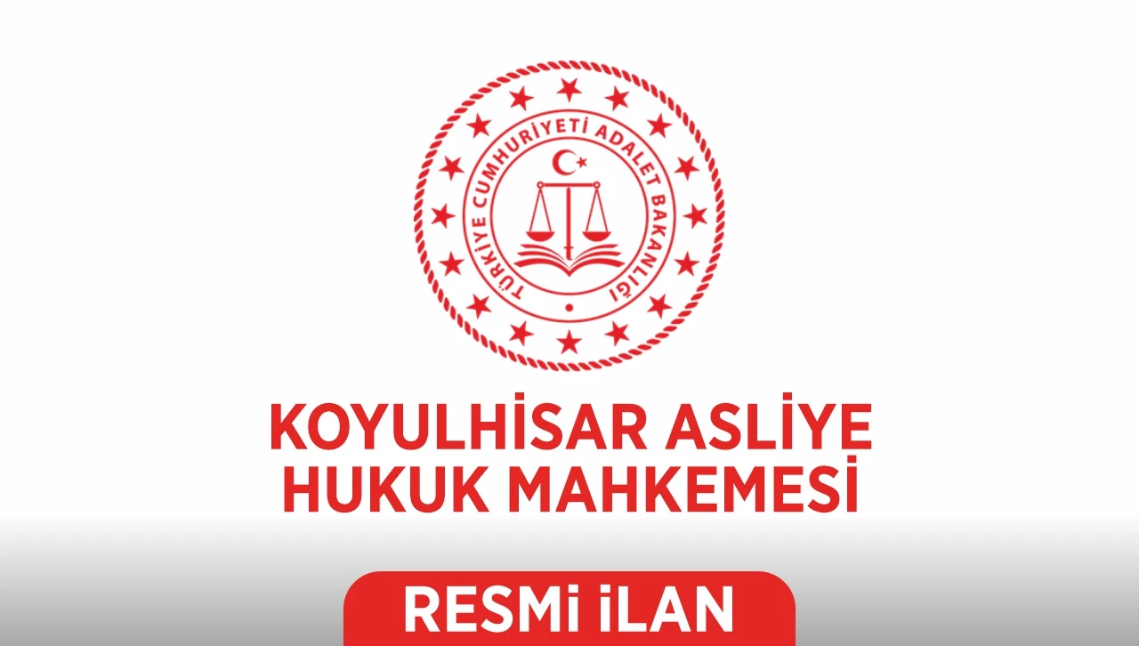 İLAN T.C. KOYULHİSAR ASLİYE HUKUK MAHKEMESİNDEN