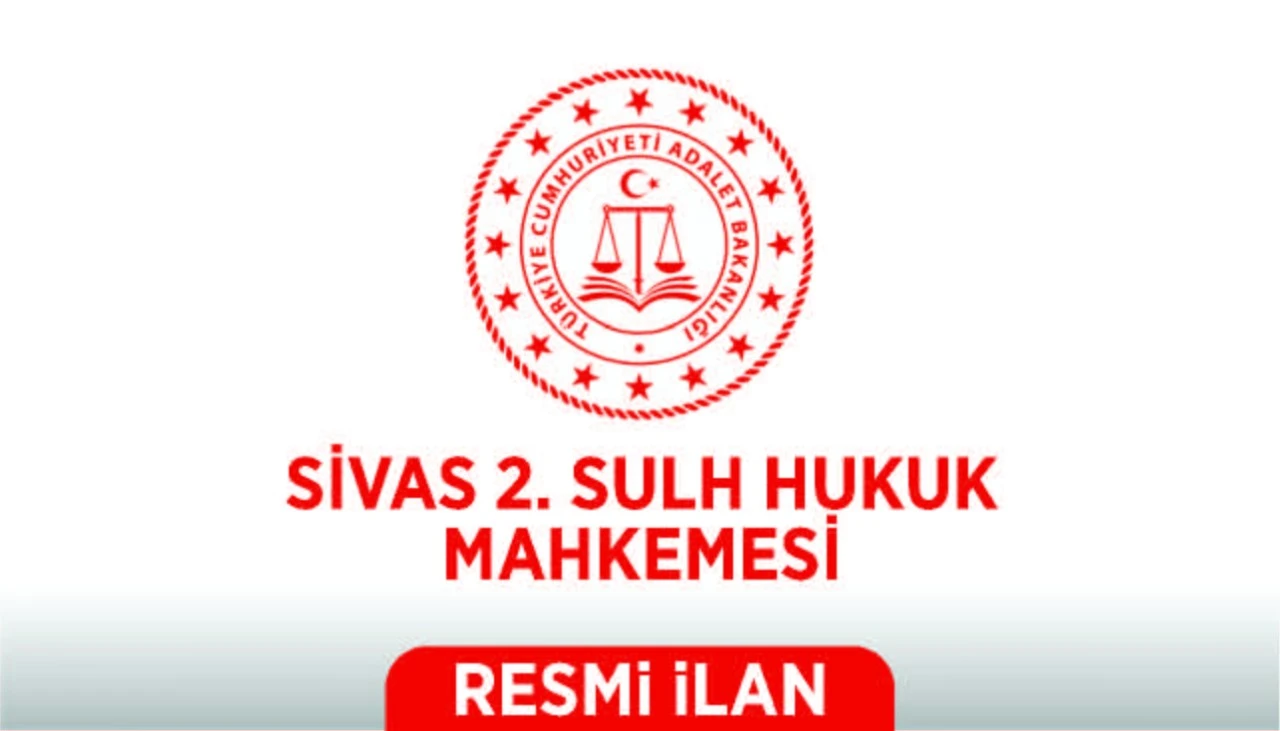 İLAN T.C. SİVAS 2. SULH HUKUK MAHKEMESİNDEN