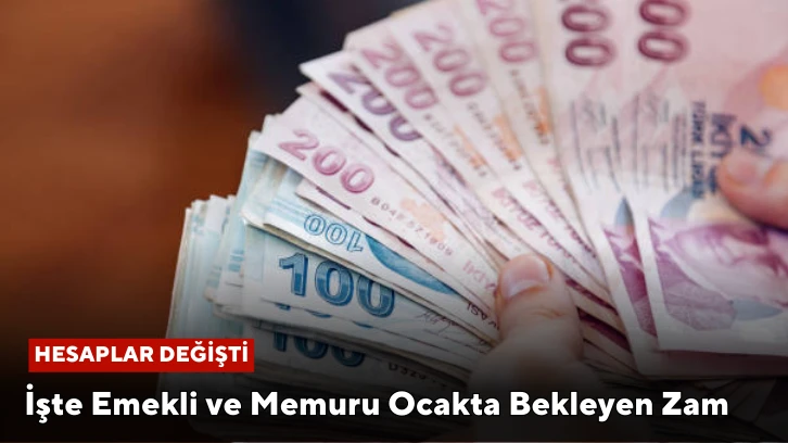 İşte Emekli ve Memuru Ocakta Bekleyen Zam