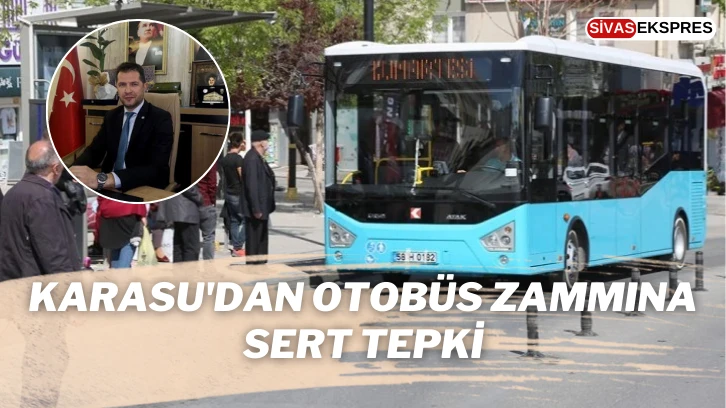 Karasu'dan Otobüs Zammına Sert Tepki
