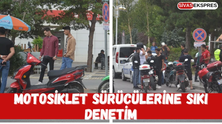 Motosiklet Sürücülerine Sıkı Denetim