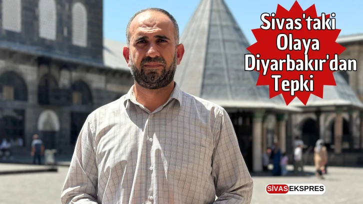 Sivas'taki Olaya Diyarbakır'dan Tepki    