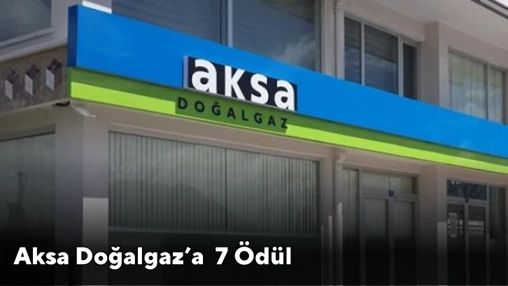 Aksa Doğalgaz’a  7 Ödül 