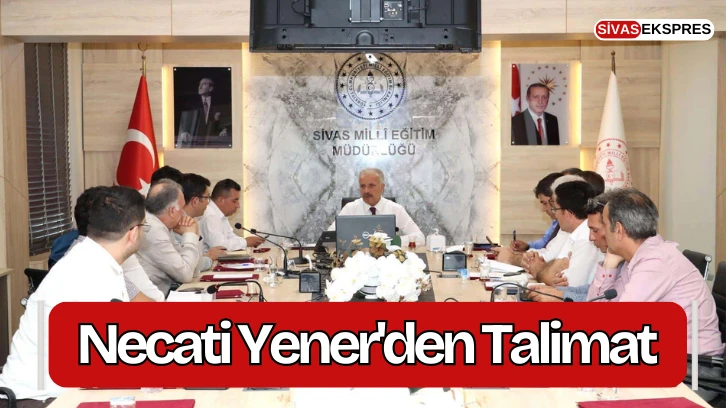 Necati Yener'den Talimat