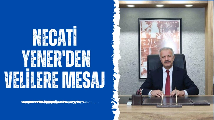 Necati Yener'den Velilere Mesaj