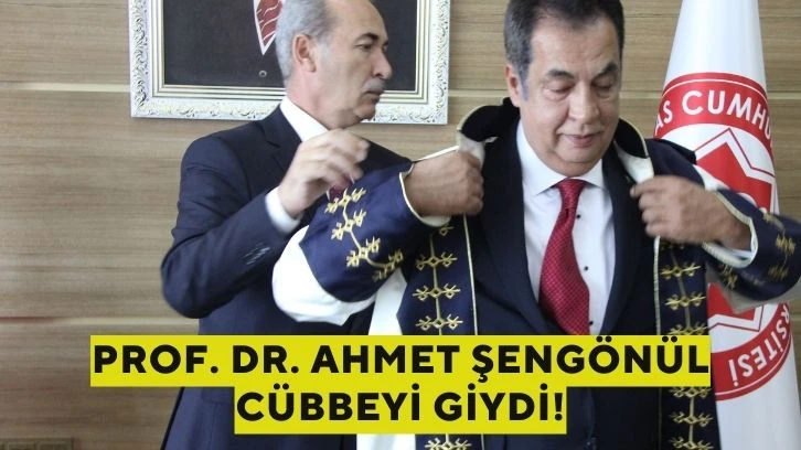 Prof. Dr. Ahmet Şengönül Cübbeyi Giydi!