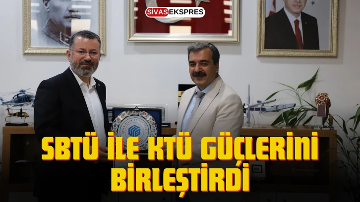 SBTÜ ile KTÜ Güçlerini Birleştirdi