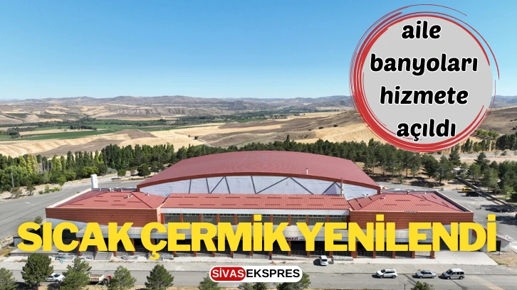 Sıcak Çermik Yenilendi