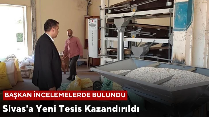 Sivas'a Yeni Tesis Kazandırıldı