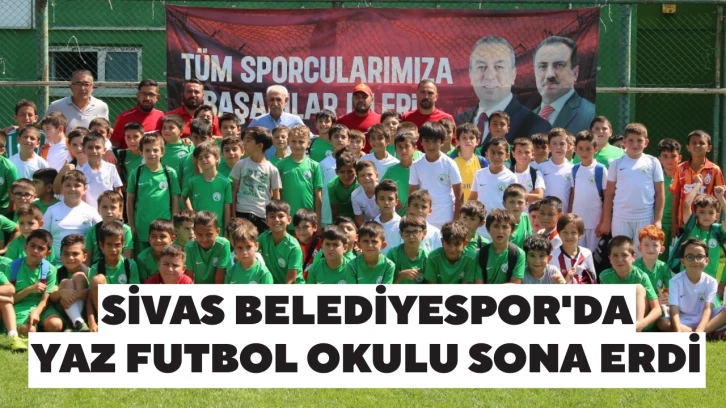 Sivas Belediyespor'da Yaz Futbol Okulu Sona Erdi