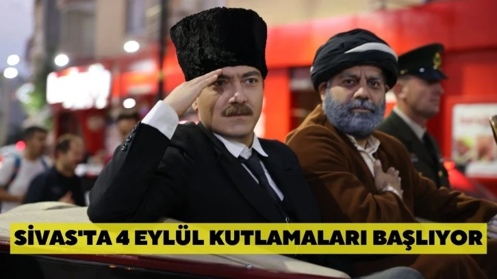 Sivas'ta 4 Eylül Kutlamaları Başlıyor