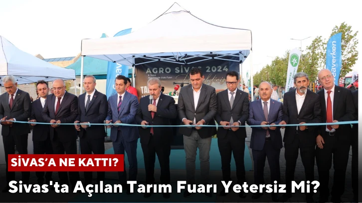 Sivas'ta Açılan Tarım Fuarı Yetersiz Mi?