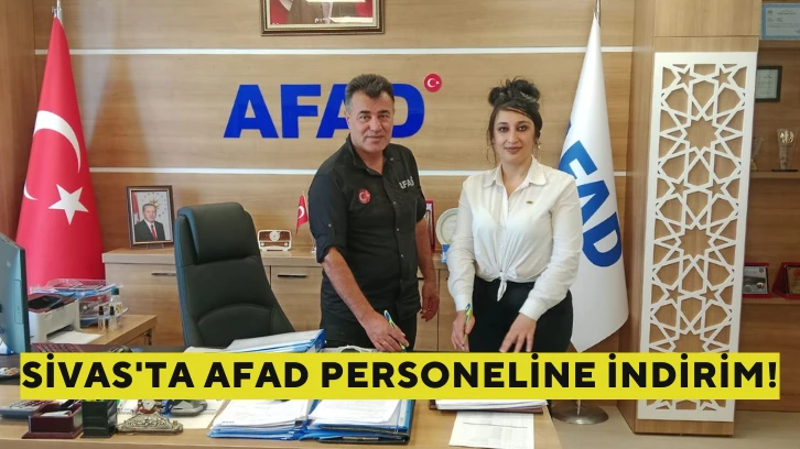 Sivas'ta AFAD Personeline İndirim!