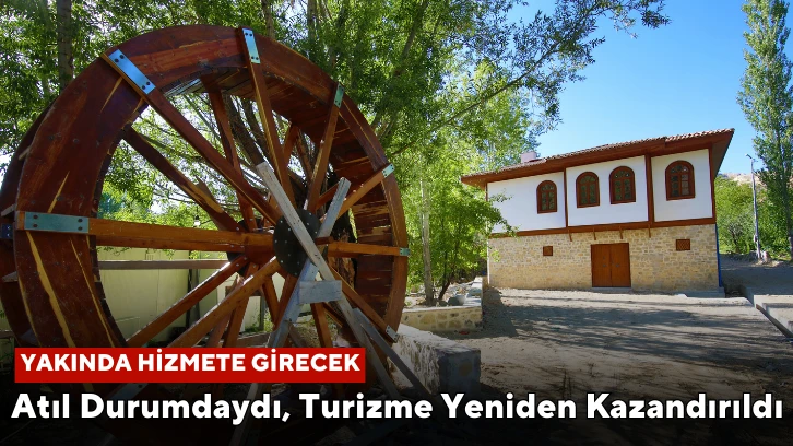 Sivas'ta Atıl Durumdaydı, Turizme Yeniden Kazandırıldı