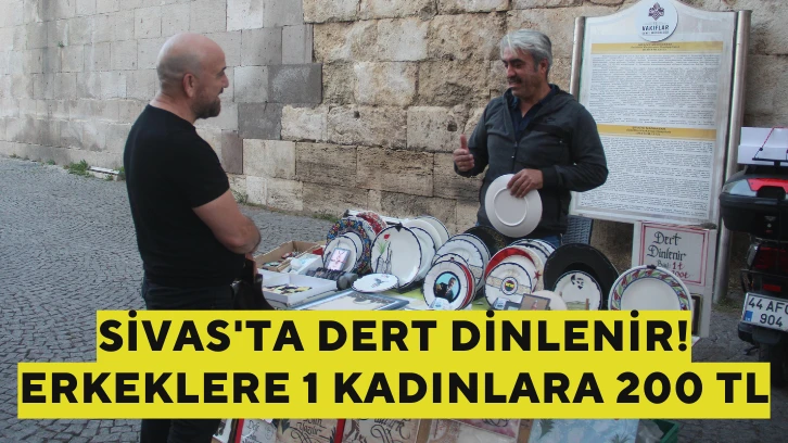 Sivas'ta Dert Dinlenir! Erkeklere 1 Kadınlara 200 TL