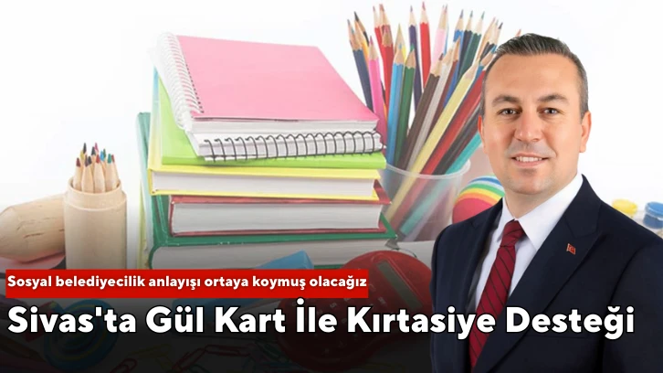 Sivas'ta Gül Kart İle Kırtasiye Desteği