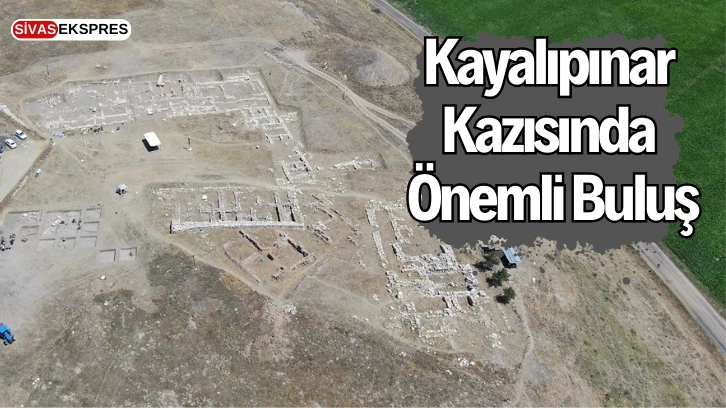 Sivas'ta Kayalıpınar Kazısında Önemli Buluş