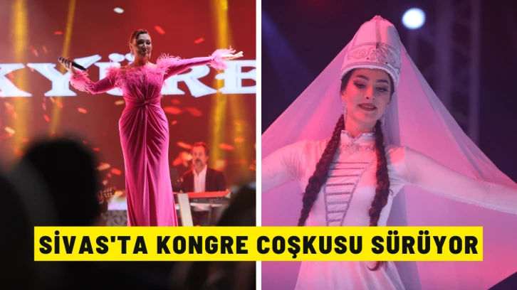 Sivas'ta Kongre Coşkusu Sürüyor