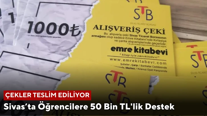 Sivas’ta Öğrencilere 50 Bin TL'lik Destek