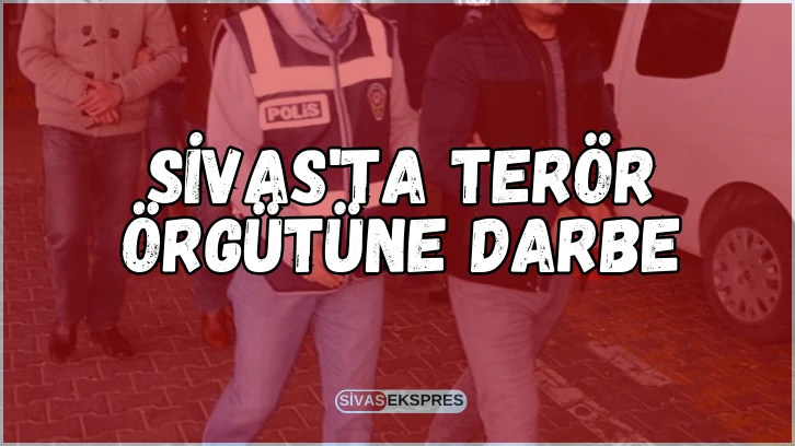 Sivas'ta Terör Örgütüne Darbe