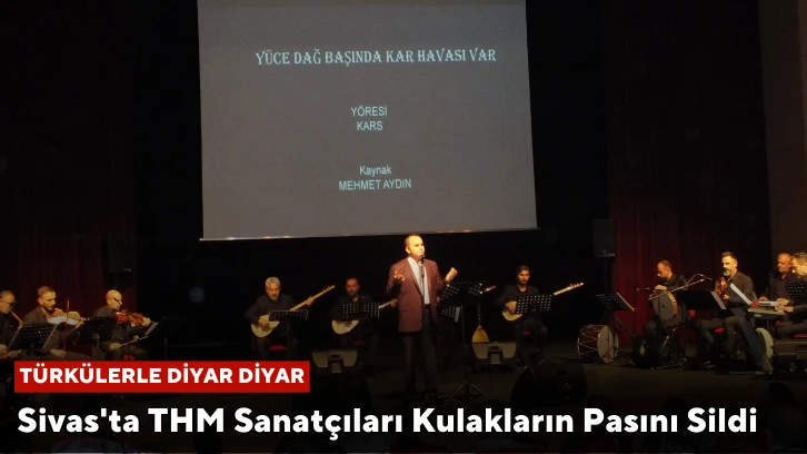 Sivas'ta THM Sanatçıları Kulakların Pasını Sildi