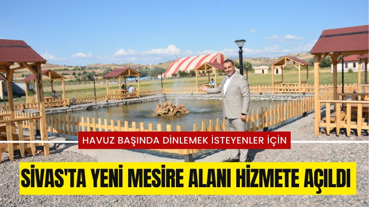 Sivas'ta Yeni Mesire Alanı Hizmete Açıldı 