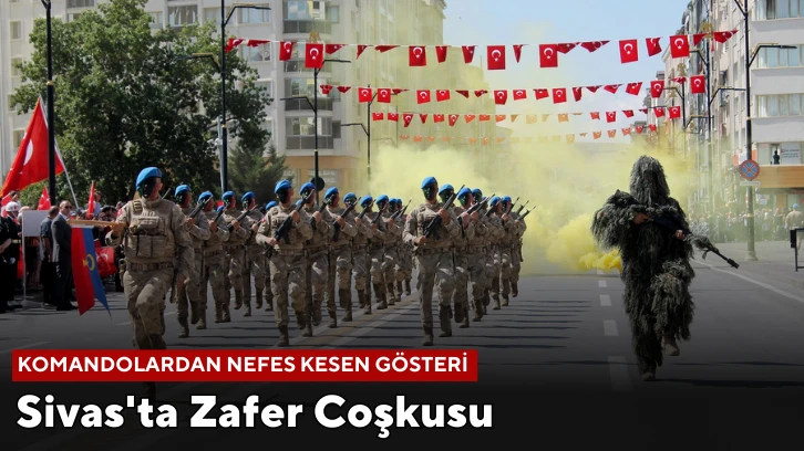 Sivas'ta Zafer Coşkusu