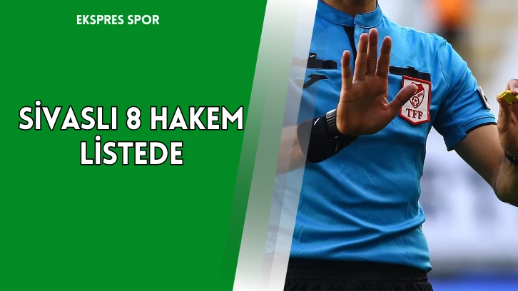 Sivaslı 8 Hakem Listede 