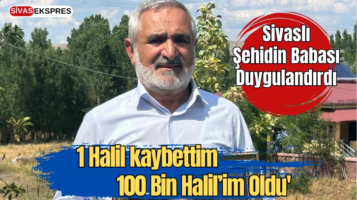 Sivaslı Şehidin Babası Duygulandırdı: "1 Halil kaybettim, 100 Bin Halil’im Oldu''