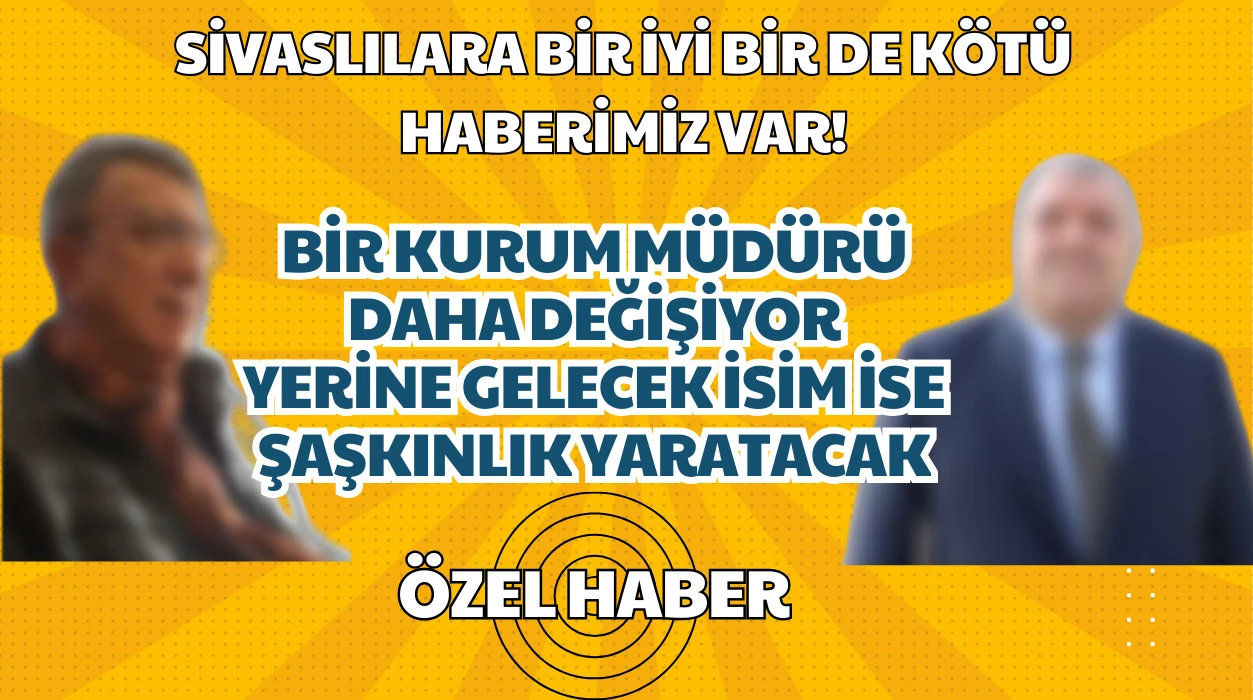 Sivaslılara Bir İyi Bir de Kötü Haberimiz Var!