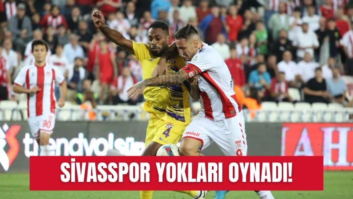 Sivasspor Yokları Oynadı!