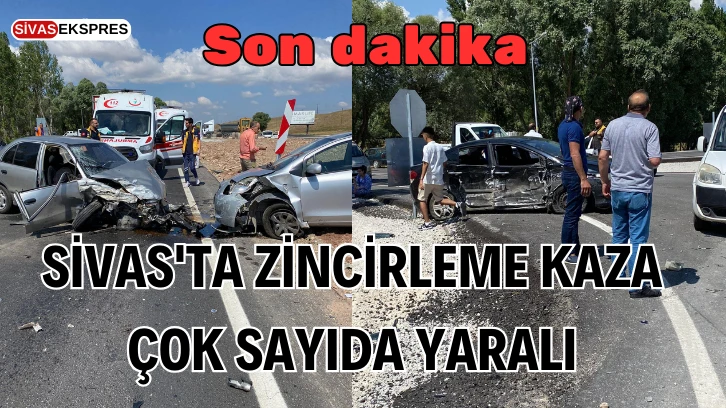 Son dakika: Sivas'ta Zincirleme Kaza, Çok Sayıda Yaralı