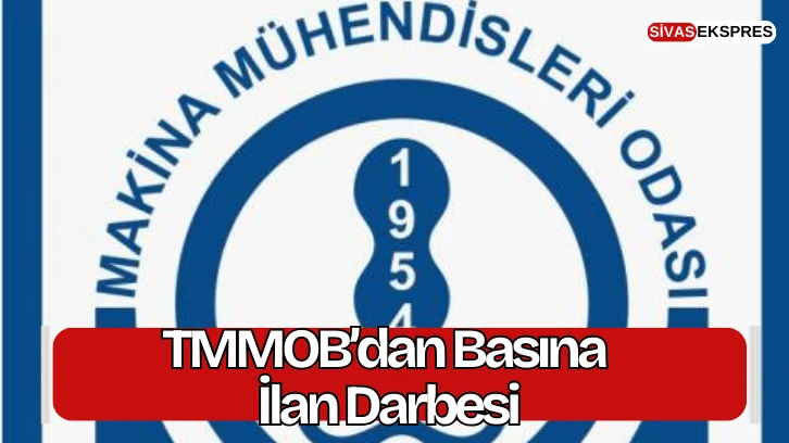 TMMOB’dan Basına İlan Darbesi