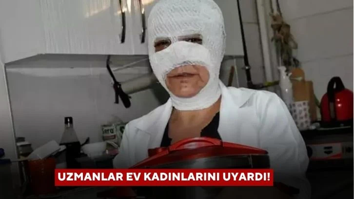 Uzmanlar Ev Kadınlarını Uyardı!