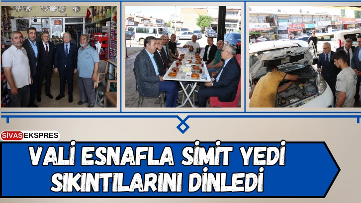 Vali Esnafla Simit Yedi, Sıkıntılarını Dinledi