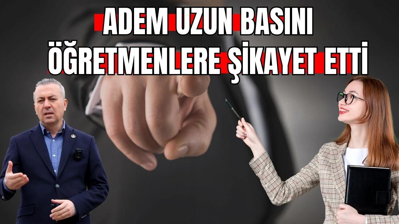 Adem Uzun Sivas Basınını Öğretmenlere Şikayet Etti