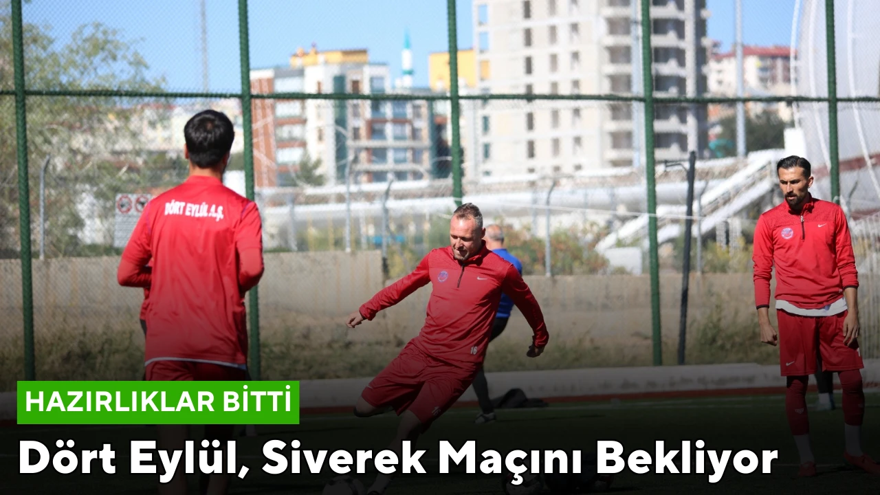 Dört Eylül, Siverek Maçını Bekliyor