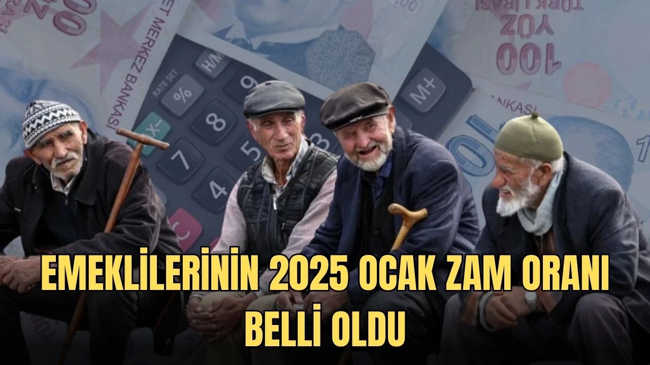 Emeklilerinin 2025 Ocak Zam Oranı Belli Oldu