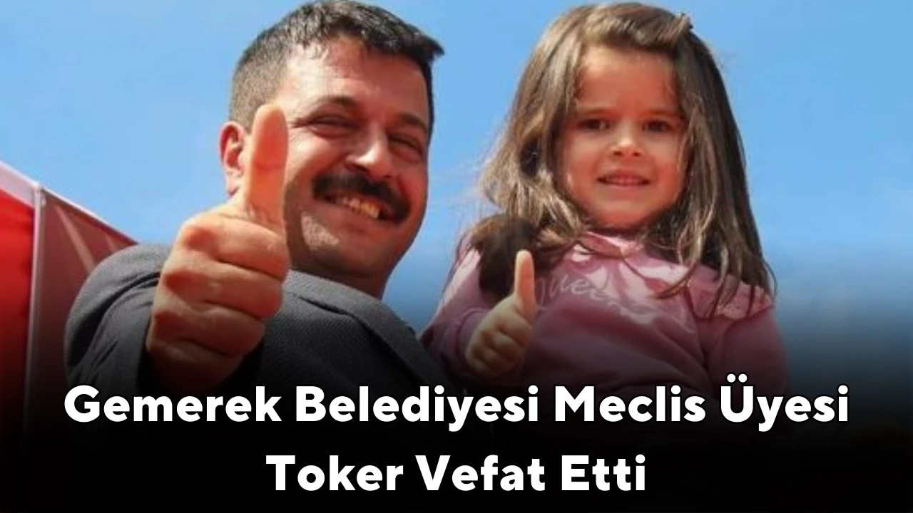 Gemerek Belediyesi Meclis Üyesi Toker Vefat Etti