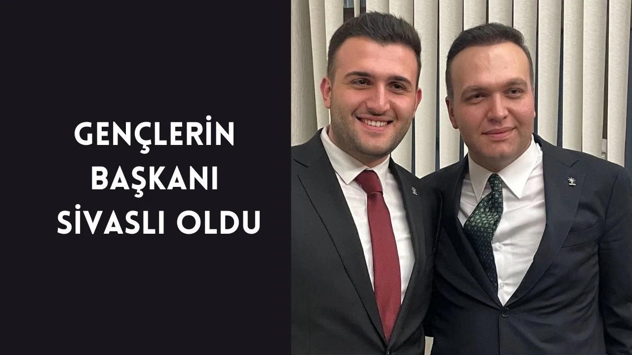 Gençlerin Başkanı Sivaslı Oldu